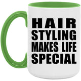 Hair Styling Makes Life Special - 15oz Accent Mug Green