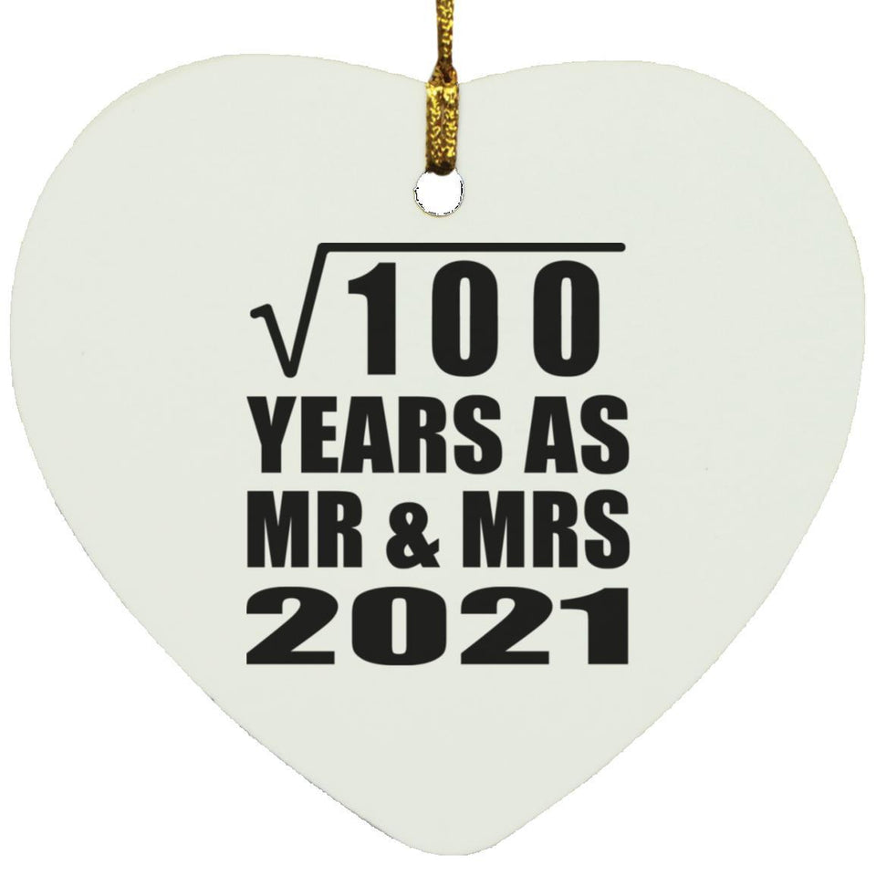 10th Anniversary Square Root of 100 Years As Mr & Mrs 2021 - Heart Ornament