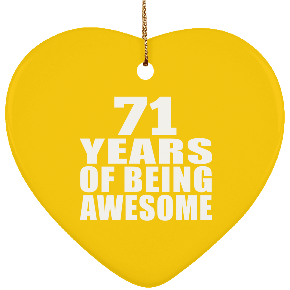 71st Birthday 71 Years Of Being Awesome - Heart Ornament