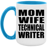 Mom Wife Technical Writer - 15oz Accent Mug Blue