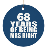 68th Anniversary 68 Years Of Being Mrs Right - Circle Ornament