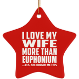 I Love My Wife More Than Euphonium - Star Ornament