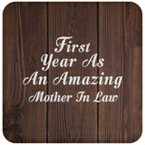 First Year As An Amazing Mother In Law - Drink Coaster D