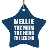 Nellie The Mum The Hero The Legend - Star Ornament