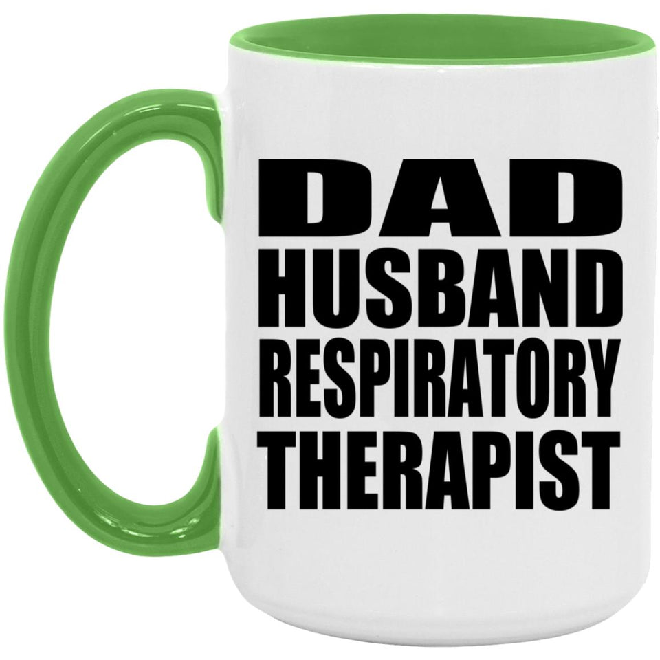 Dad Husband Respiratory Therapist - 15oz Accent Mug Green