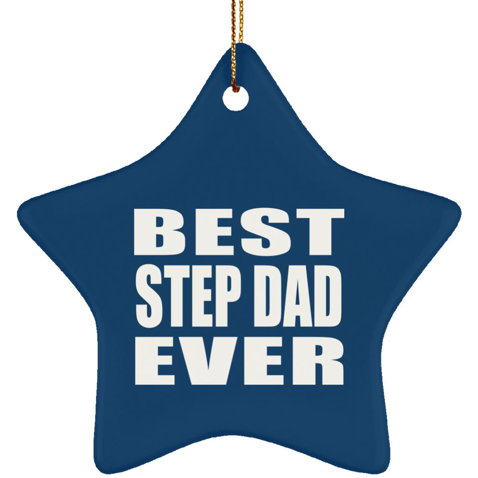 Best Step Dad Ever - Star Ornament