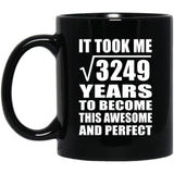 57th Birthday Took Square Root of 3249 Years To Awesome - 11oz Coffee Mug Black