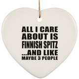 All I Care About Is Finnish Spitz - Heart Ornament