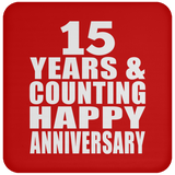 Happy 15th Anniversary 15 Years & Counting - Drink Coaster