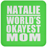 Natalie World's Okayest Mom - Drink Coaster