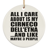 All I Care About Is My Cirneco Dell'etna - Circle Ornament