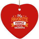 My Favorite People Call Me Grandpa - Heart Ornament