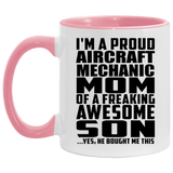 Proud Aircraft Mechanic Mom Of Awesome Son - 11oz Accent Mug Pink