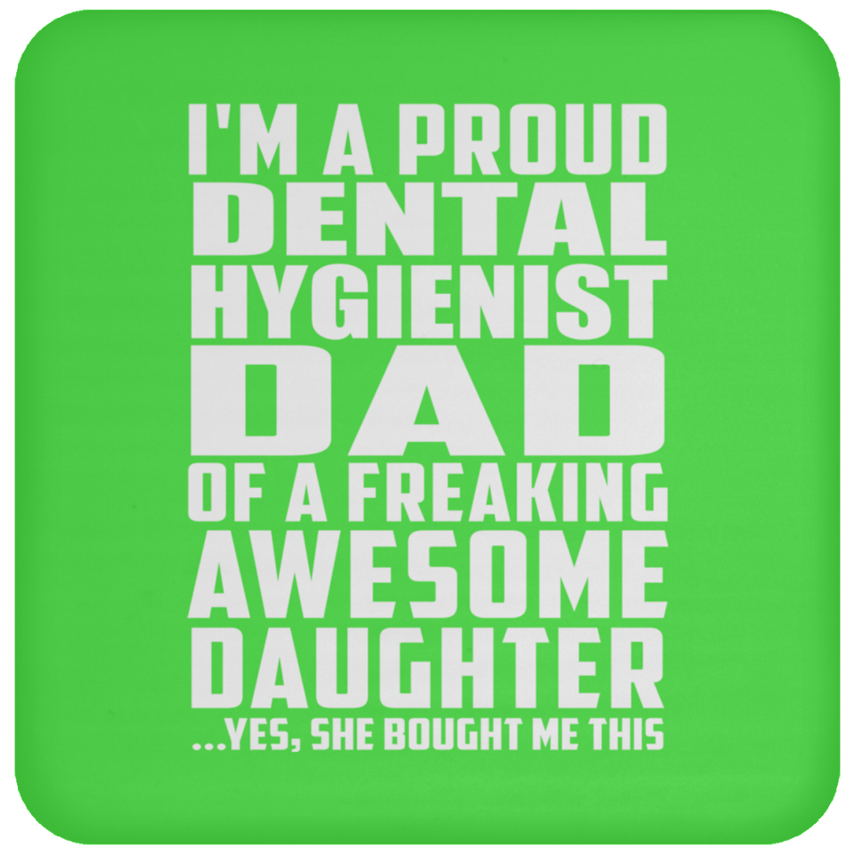 Proud Dental Hygienist Dad Of Awesome Daughter - Drink Coaster