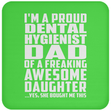 Proud Dental Hygienist Dad Of Awesome Daughter - Drink Coaster