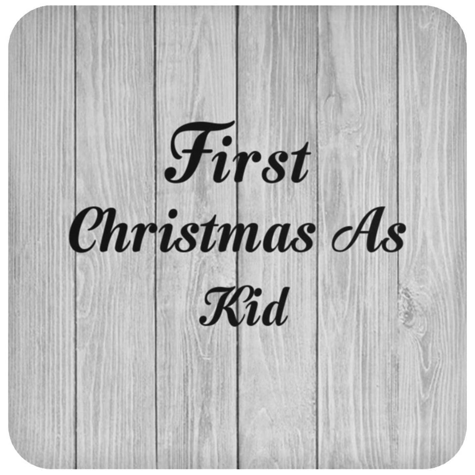 First Christmas As Kid - Drink Coaster F