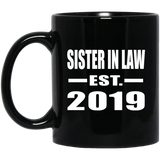 Sister In Law Established EST. 2019 - 11oz Coffee Mug Black