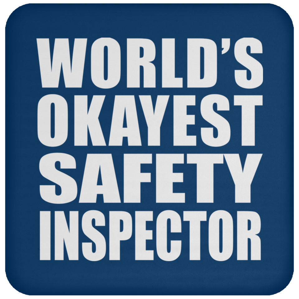World's Okayest Safety Inspector - Drink Coaster