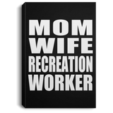 Mom Wife Recreation Worker - Canvas Portrait