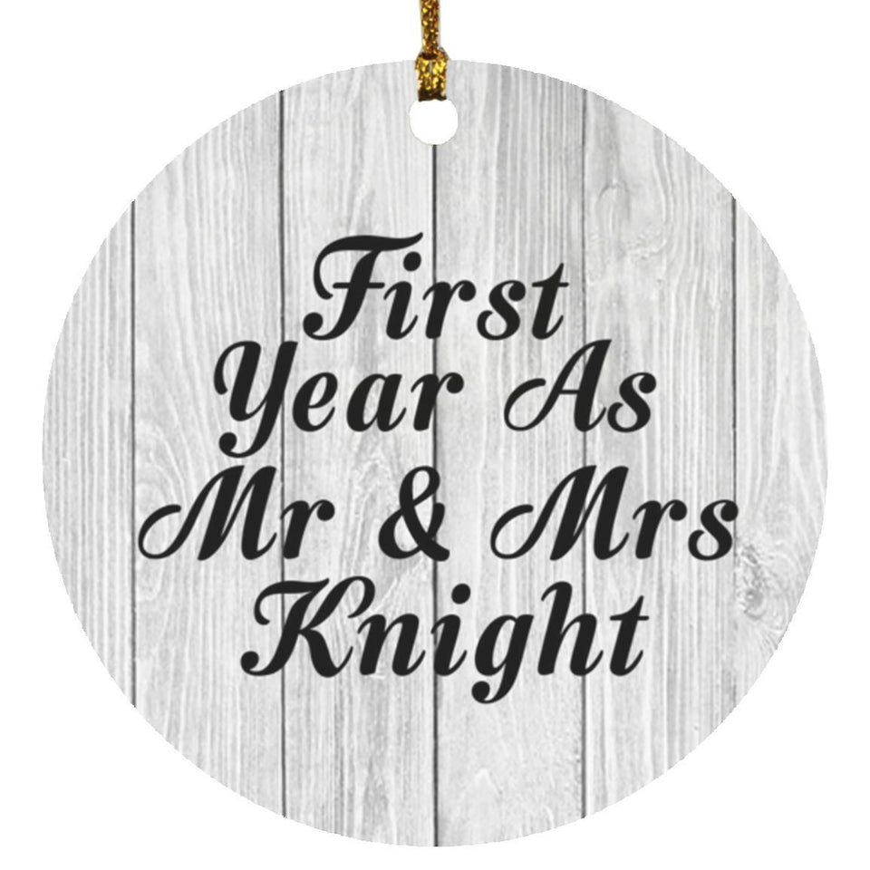 First Year As Mr & Mrs Knight - Circle Ornament F