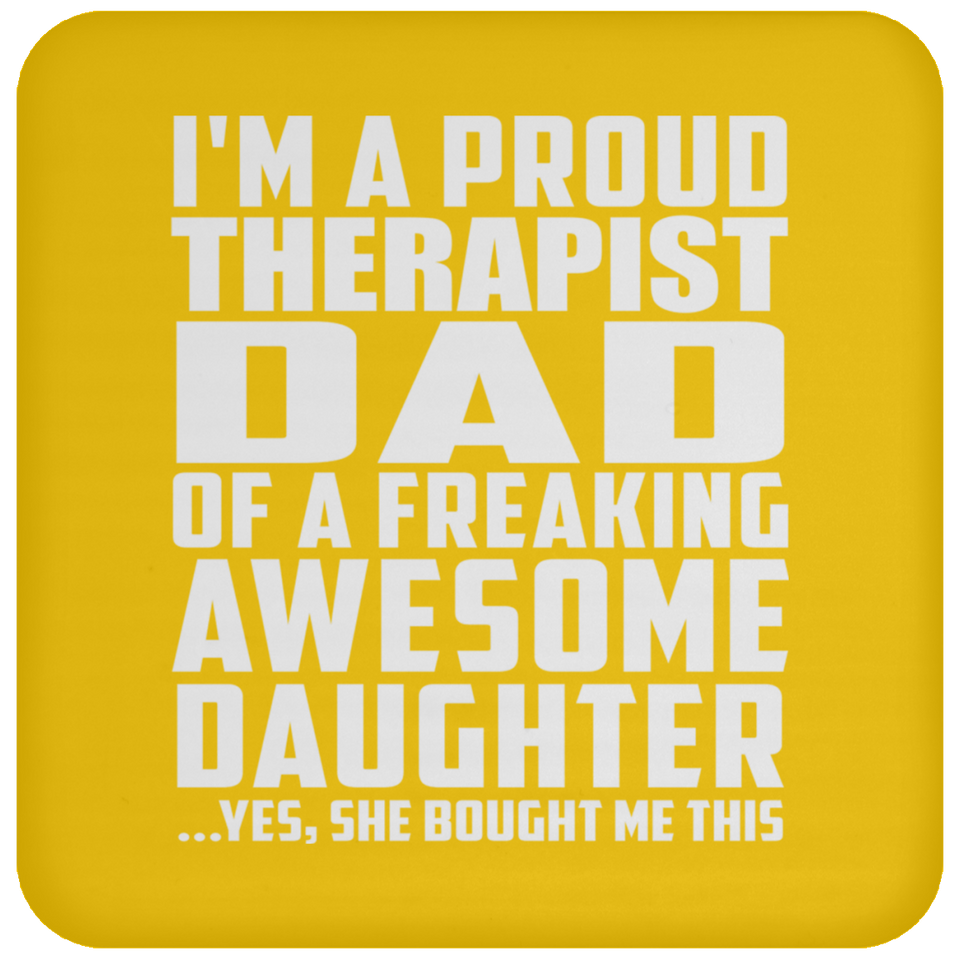 Proud Therapist Dad Of Awesome Daughter - Drink Coaster