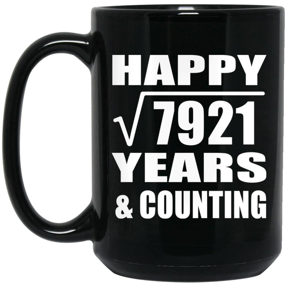Happy 89th Anniversary Square Root of 7921 Years & Counting - 15oz Coffee Mug Black