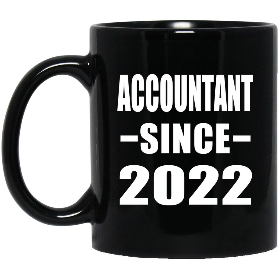 Accountant Since 2022 - 11oz Coffee Mug Black