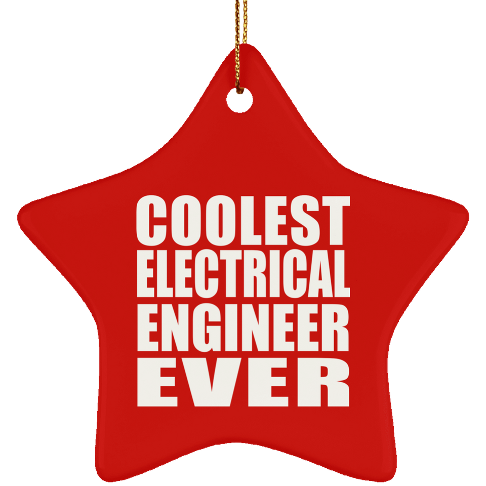 Coolest Electrical Engineer Ever - Star Ornament