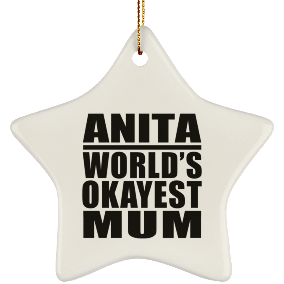 Anita World's Okayest Mum - Star Ornament