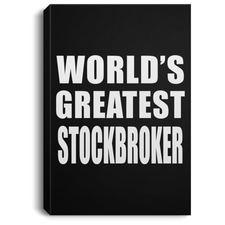 World's Greatest Stockbroker - Canvas Portrait
