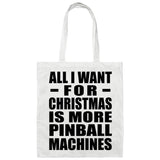 All I Want For Christmas Is More Pinball Machines - Tote Bag White