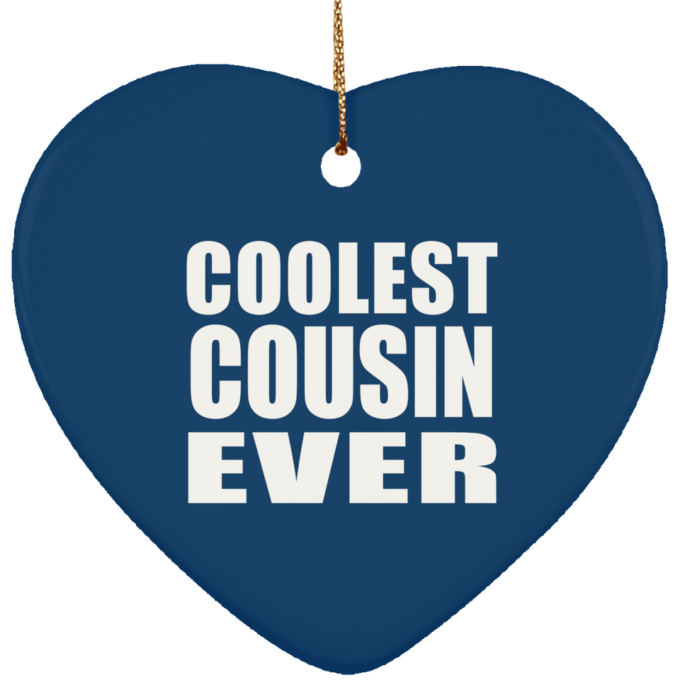 Coolest Cousin Ever - Heart Ornament