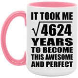 68th Birthday Took Square Root of 4624 Years To Awesome - 15oz Accent Mug Pink