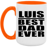Luis Best Dad Ever - 15oz Accent Mug Orange