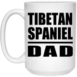 Tibetan Spaniel Dad - 15oz Coffee Mug