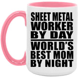 Sheet Metal Worker By Day World's Best Mom By Night - 15oz Accent Mug Pink