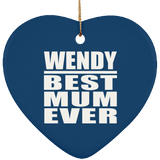 Wendy Best Mum Ever - Heart Ornament
