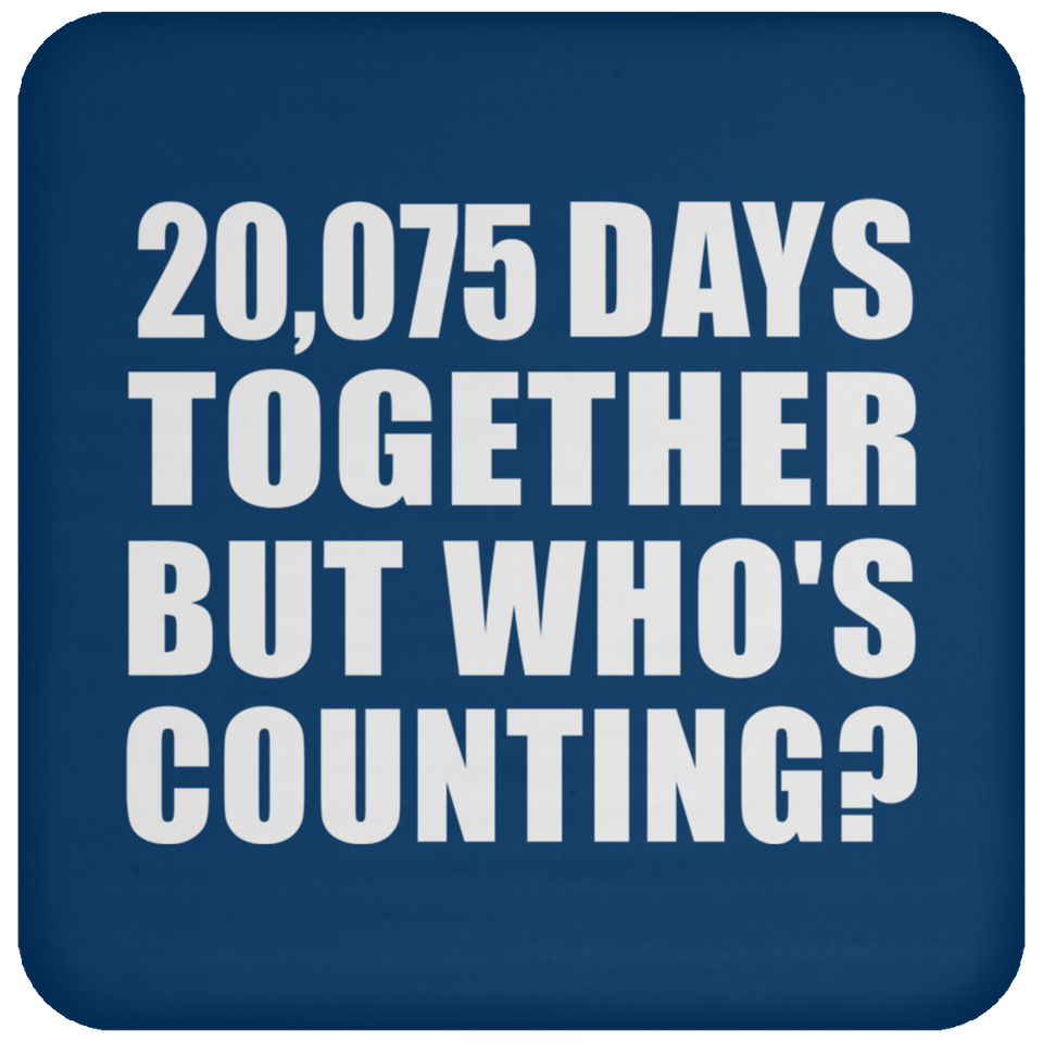 55th Anniversary 20,075 Days Together But Who's Counting - Drink Coaster
