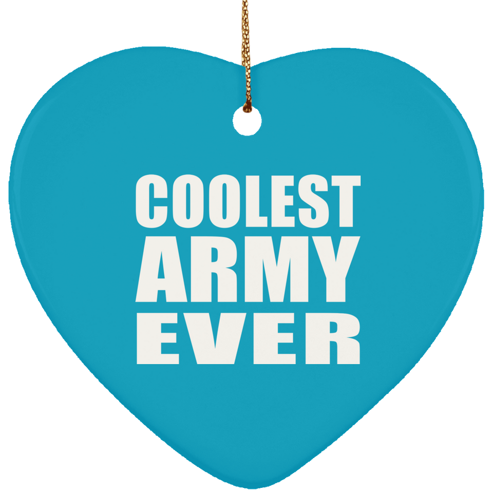 Coolest Army Ever - Heart Ornament