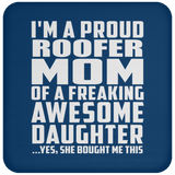 Proud Roofer Mom Of Awesome Daughter - Drink Coaster