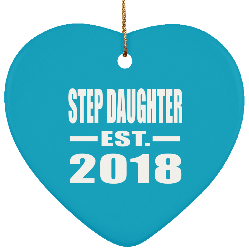 Step Daughter Established EST. 2018 - Heart Ornament