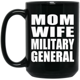 Mom Wife Military General - 15oz Coffee Mug Black
