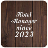 Hotel Manager Since 2023 - Drink Coaster D