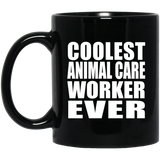 Coolest Animal Care Worker Ever - 11 Oz Coffee Mug Black