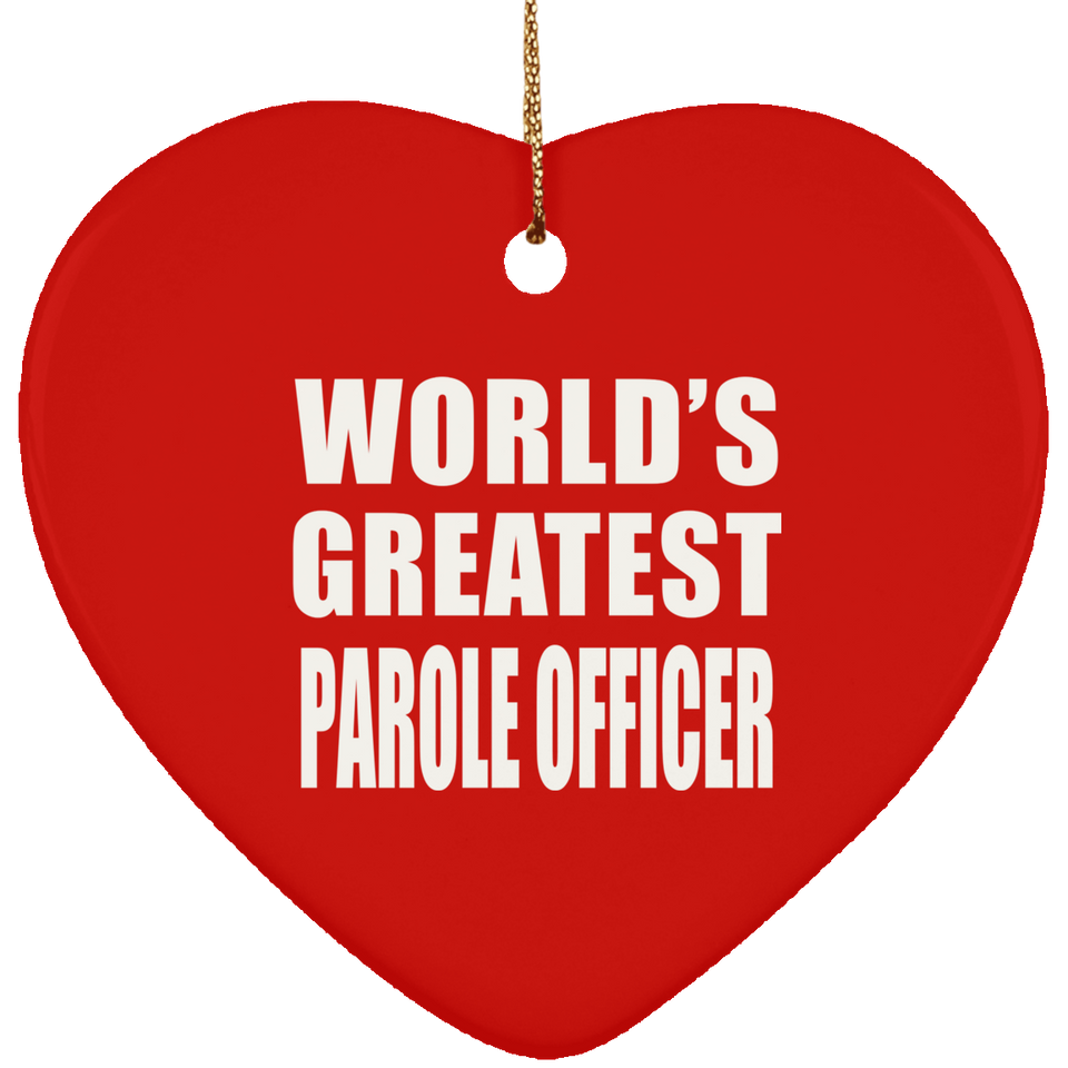 World's Greatest Parole Officer - Heart Ornament