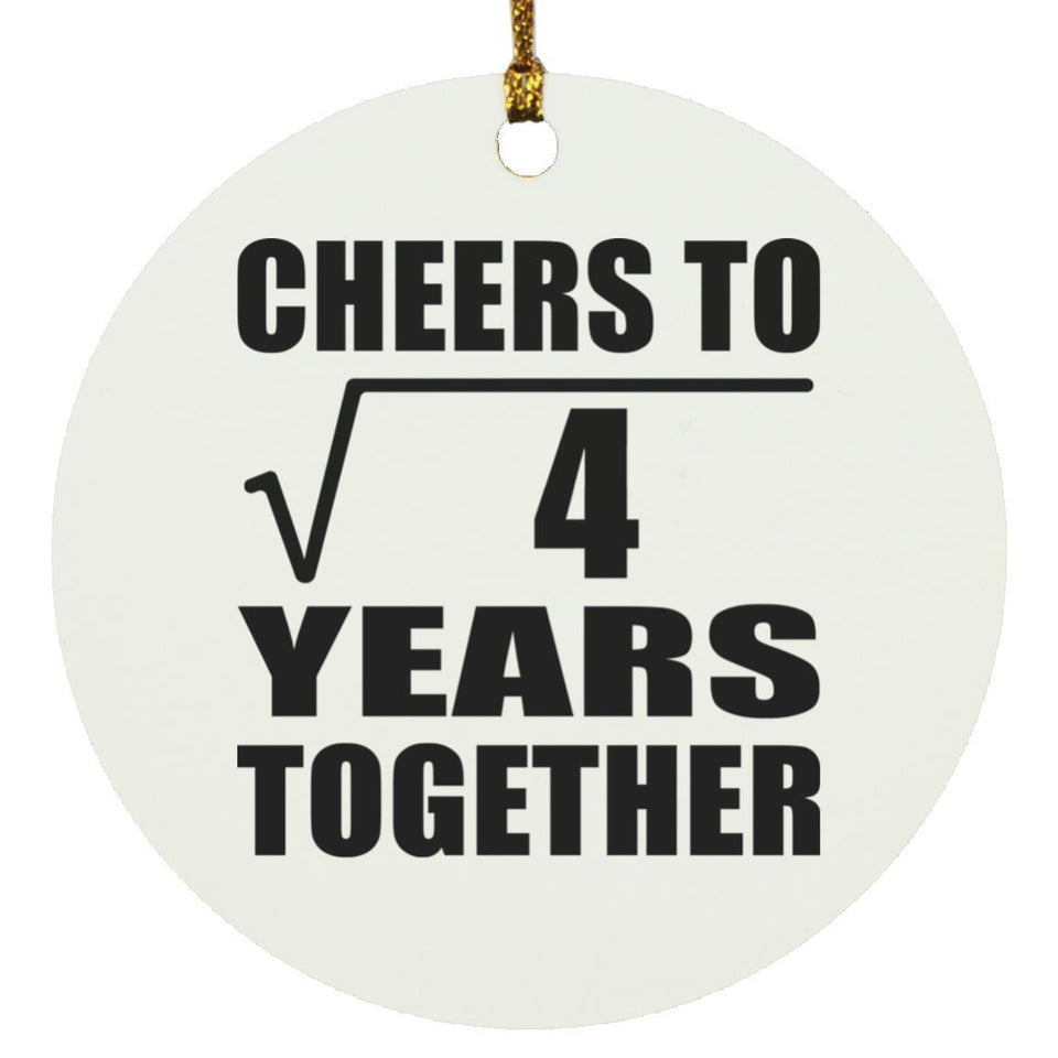 2nd Anniversary Cheers To Square Root of 4 Years Together - Circle Ornament