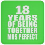 18th Anniversary 18 Years Of Being Mrs Perfect - Drink Coaster