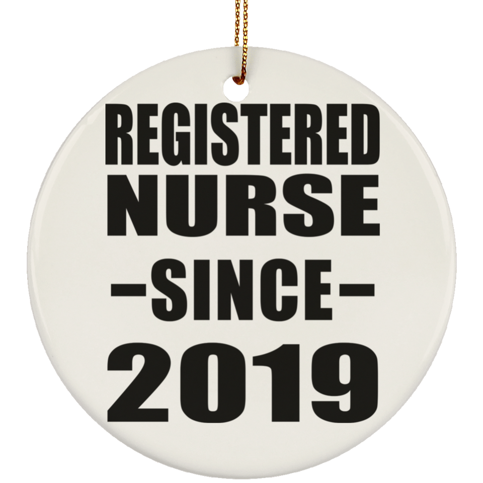 Registered Nurse Since 2019 - Circle Ornament