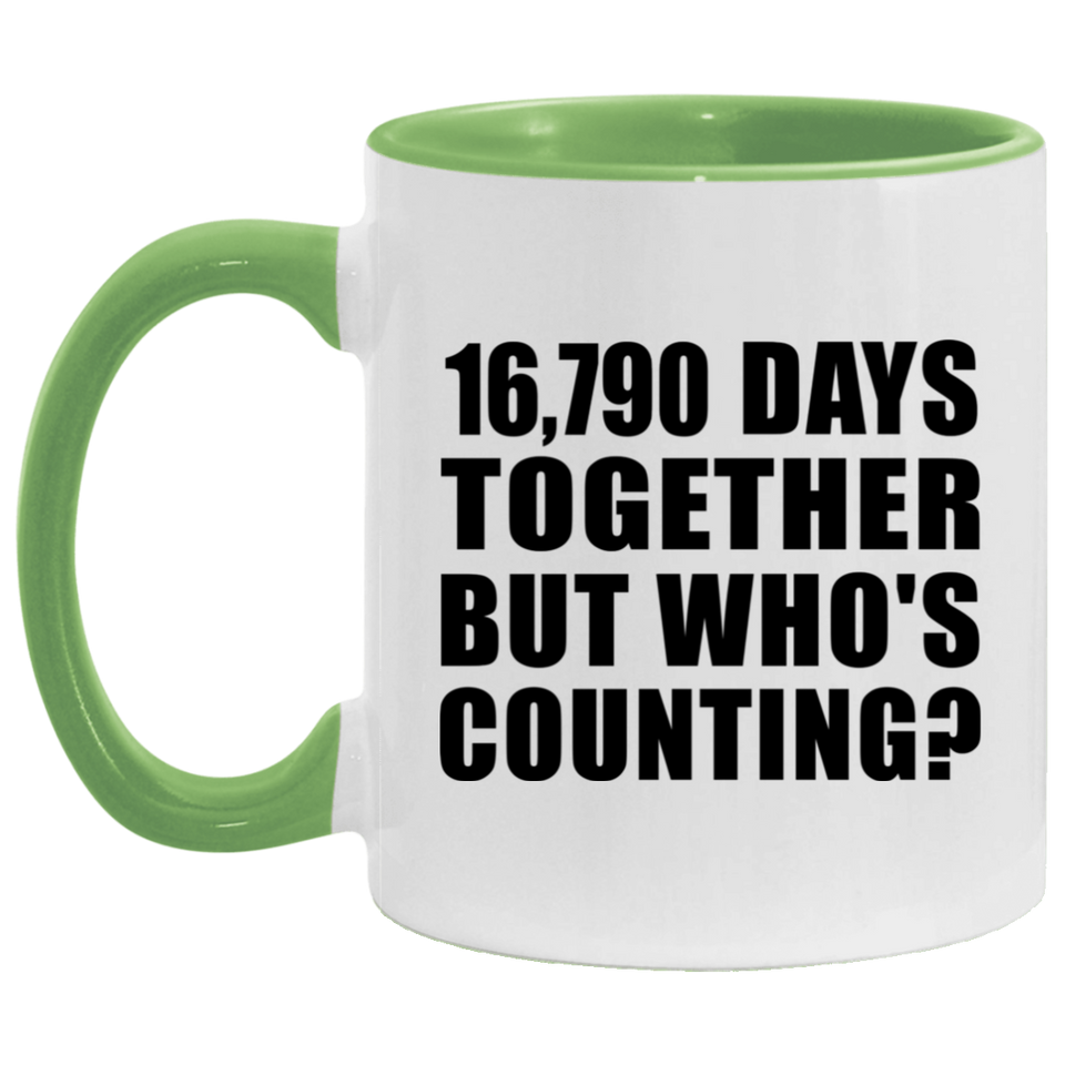 46th Anniversary 16,790 Days Together But Who's Counting - 11oz Accent Mug Green