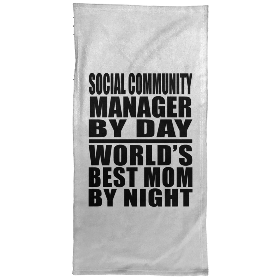 Social Community Manager By Day World's Best Mom By Night - Hand Towel